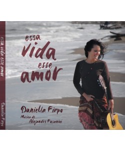 Essa vida Esse amor CD di Daniella Firpo e Alejandro Fasanini a sostegno del centro Maternità